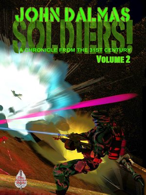 cover image of Soldiers! a Chronicle from the 31st Century (Part Two)